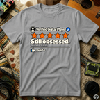 Still Obsessed 5 ⭐️ T-Shirt