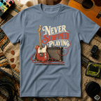 Never Stopped Playing T-Shirt