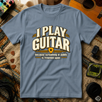 I Play Guitar T-Shirt