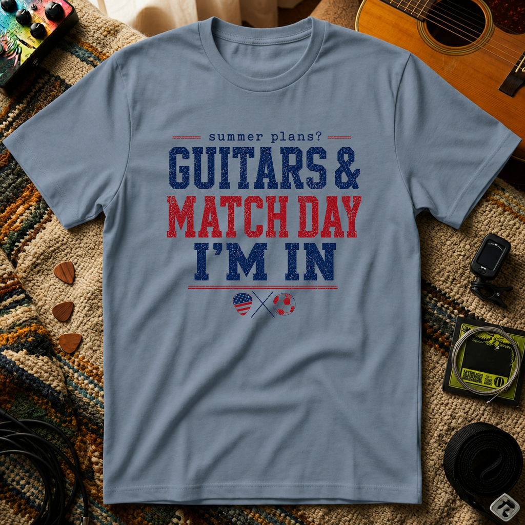 Guitars & Match Day I'm In T-Shirt
