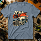 Still Chasing ToneT-Shirt