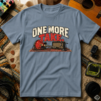 One More Take T-Shirt