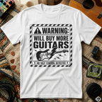 Warning Will Buy More Guitars T-Shirt