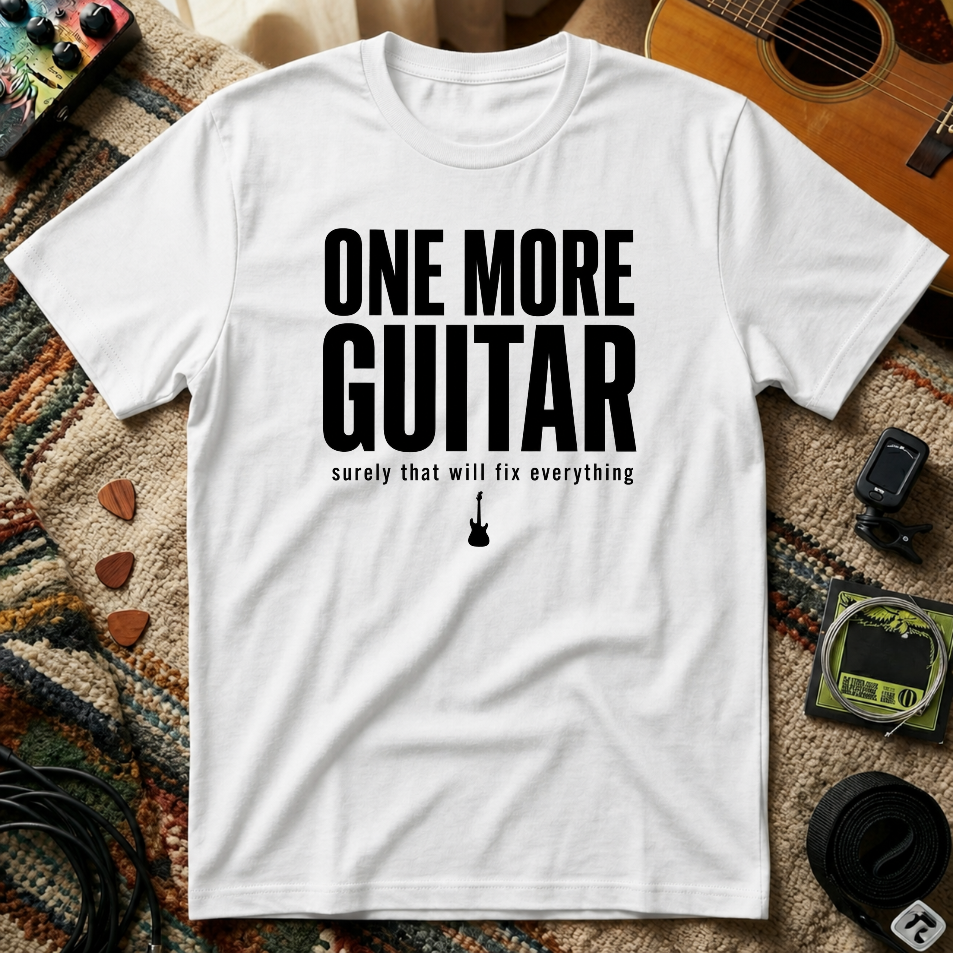 One More Guitar Surely That Will Fix Everything T-Shirt