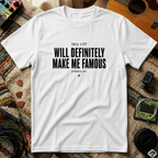 This Riff Will Definitely Make Me Famous T-Shirt