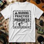 Warning Practice In Progress T-Shirt