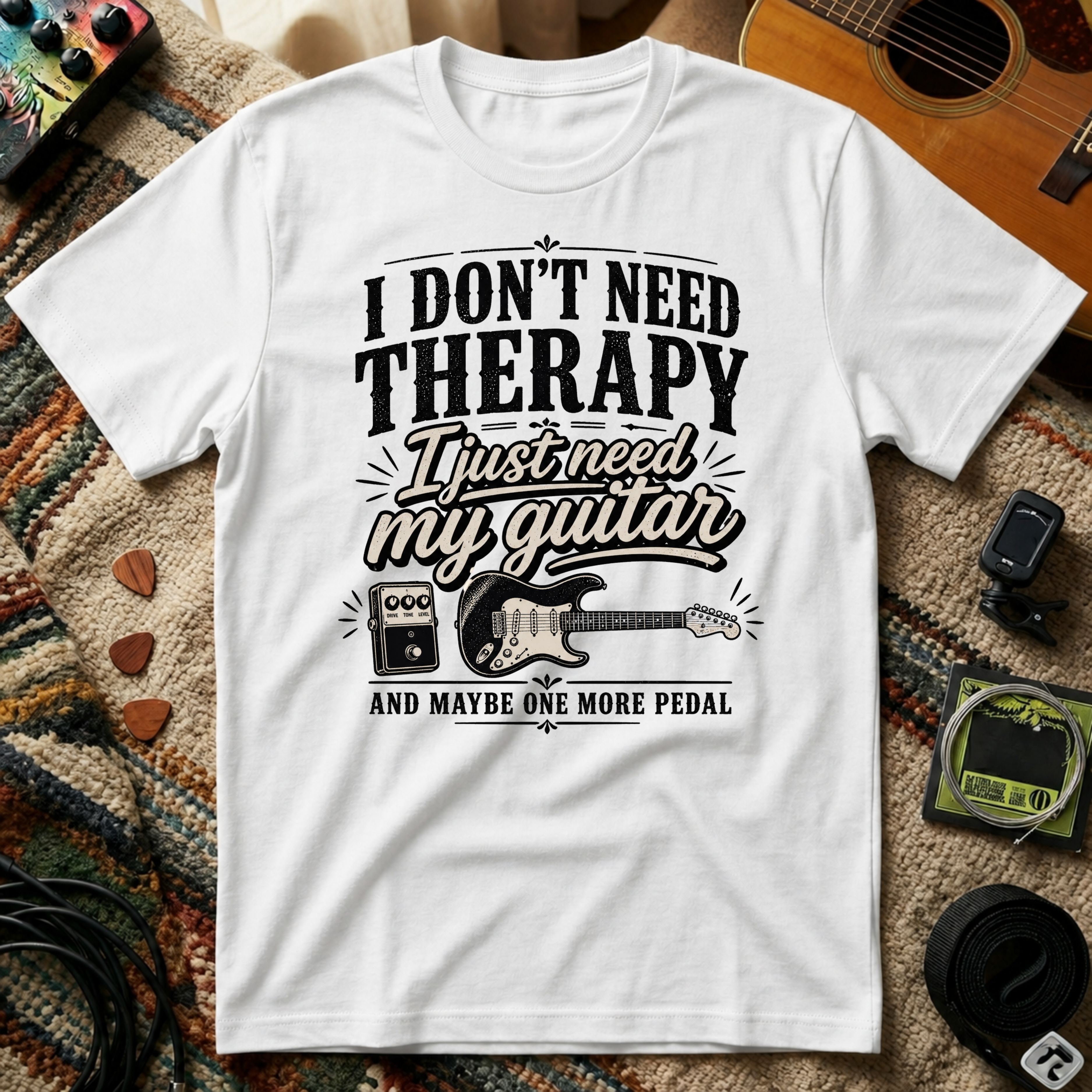 I Don't Need Threrapy T-Shirt